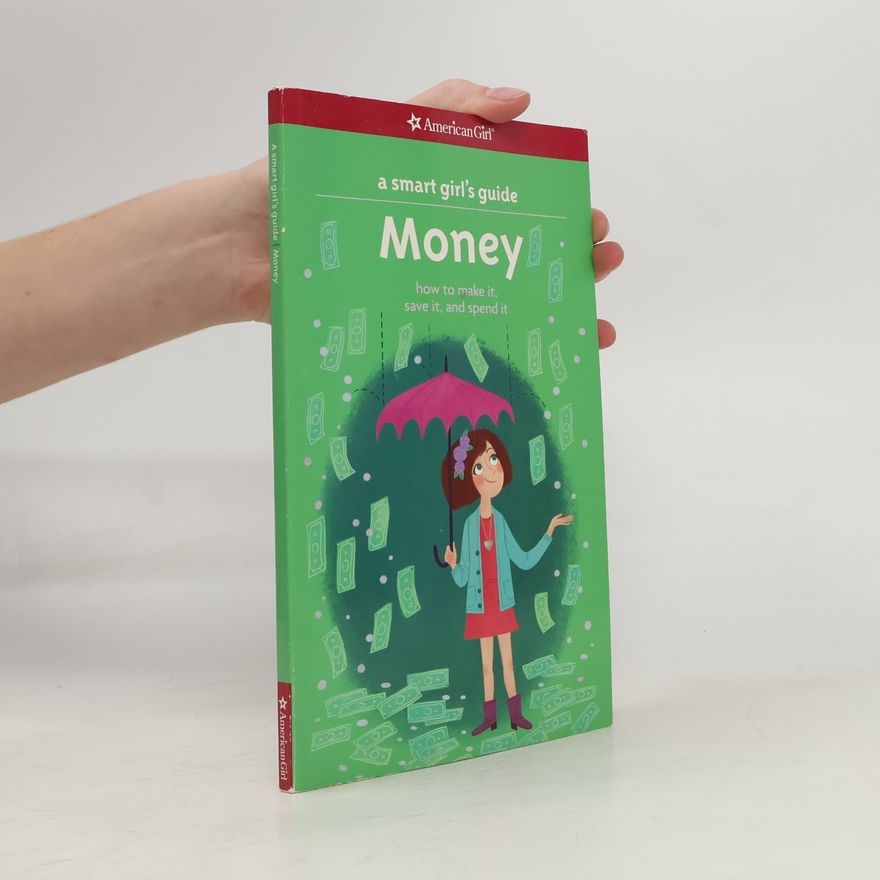 Brigette Barrager A Smart Girl's Guide: Money