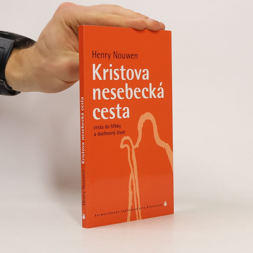 Henri J. M. Nouwen Kristova nesebecká cesta