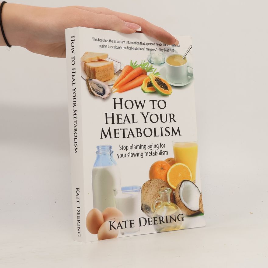 Kate Deering How to Heal Your Metabolism