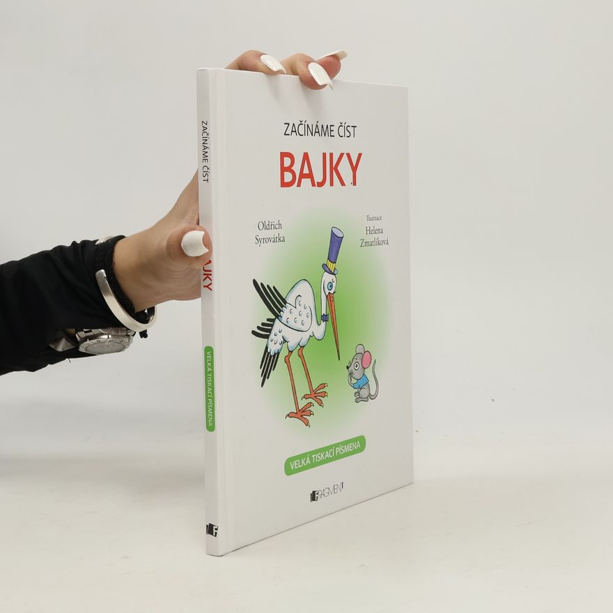 Oldřich Syrovátka Začínáme číst Bajky