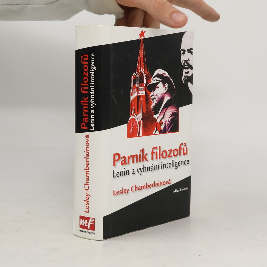 Lesley Chamberlain Parník filozofů. Lenin a vyhnání inteligence