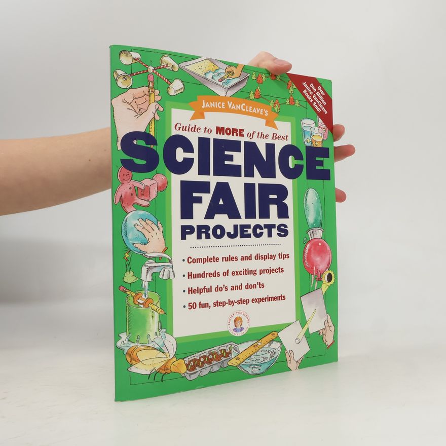 Janice Pratt VanCleave Guide to More of the Best Science Fair Projects