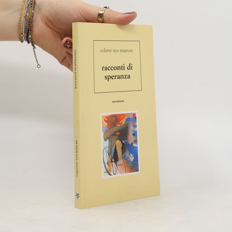 Colette Nys-Mazure Racconti di speranza