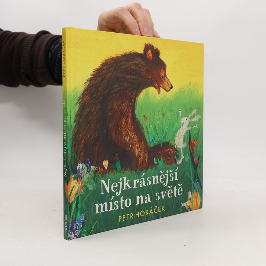 Petr Horác̆ek Nejkrásnější místo na světě