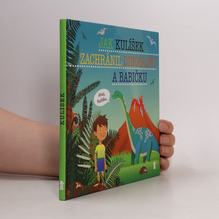 Adam Kühnel Jak Kulíšek zachránil dinosaury a babičku