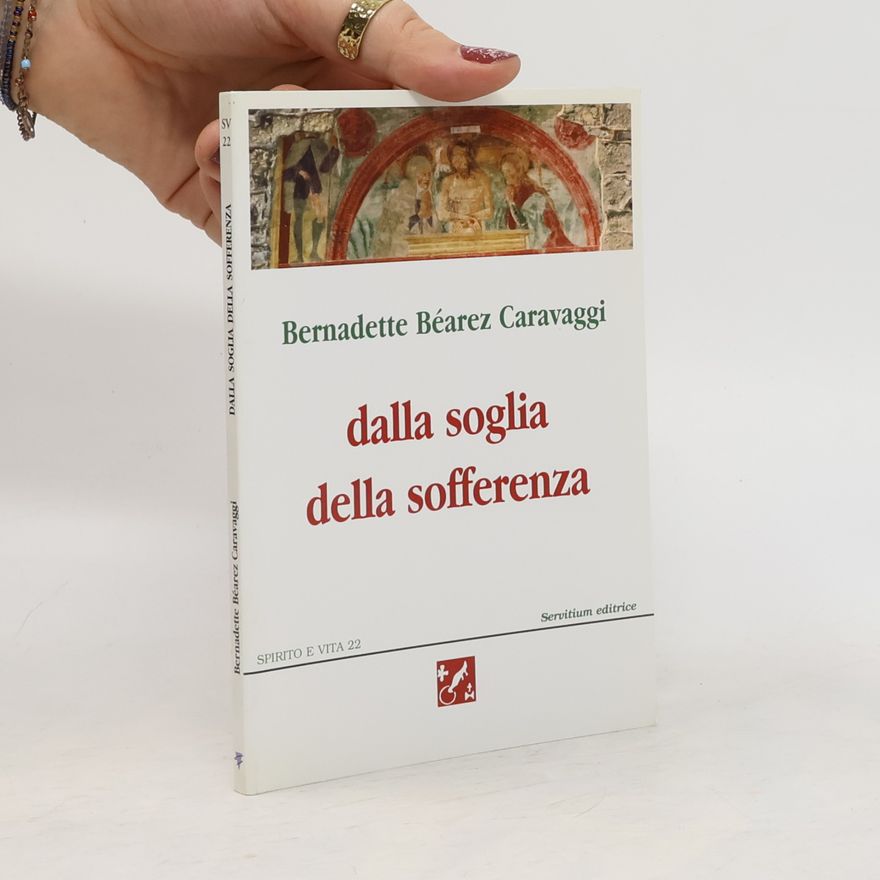 Bernadette Béarez Caravaggi Spirito e Vita - 22: Dalla soglia della sofferenza