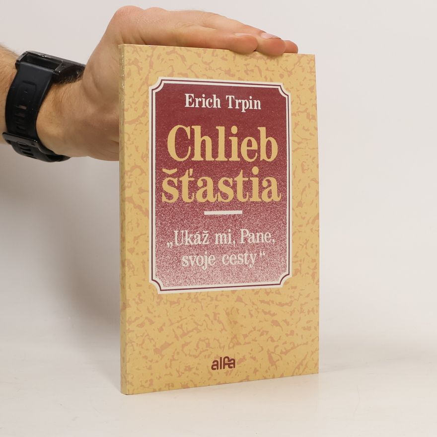 Erich Trpin Chlieb šťastia