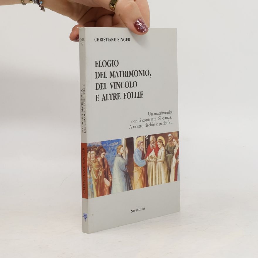 Christiane Singer Quaderni di Ricerca - 79: Elogio del matrimonio, del vincolo e altre follie