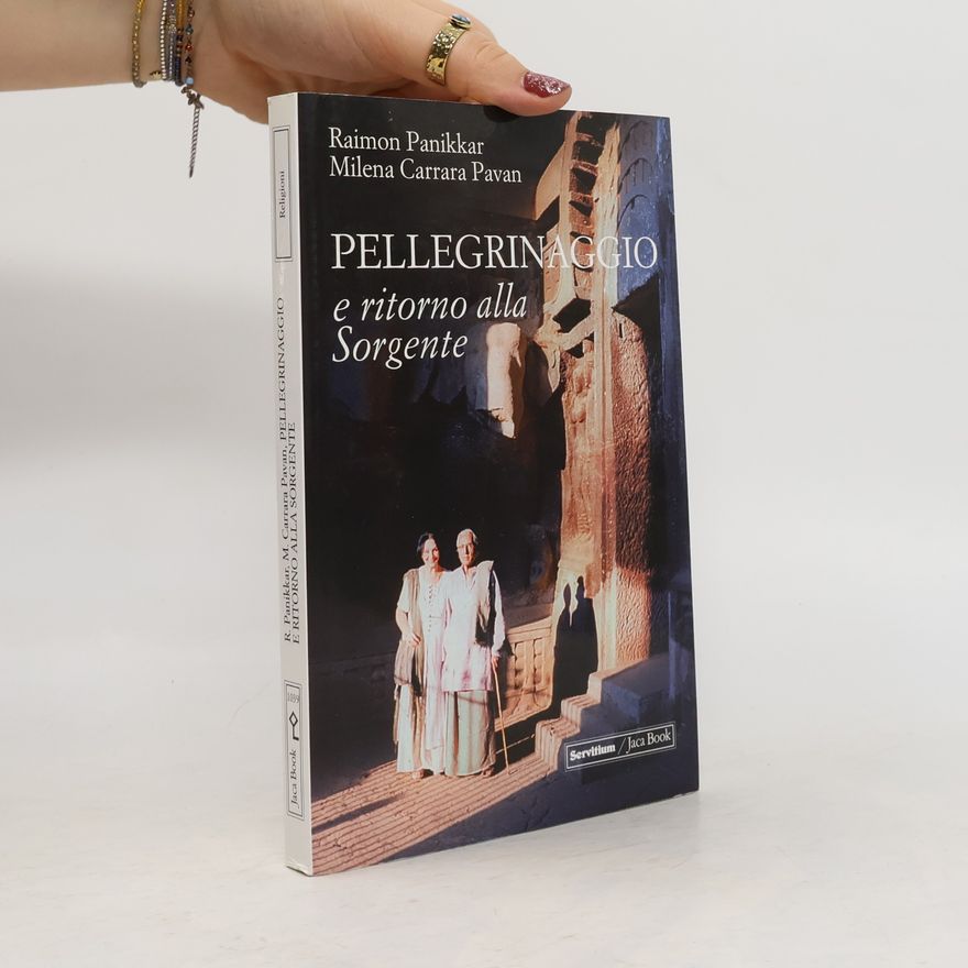 Milena Carrara Pavan Pellegrinaggio e ritorno alla sorgente. Con DVD
