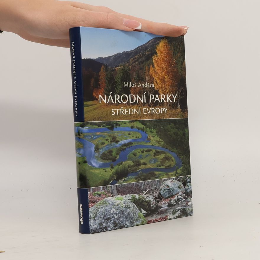 Miloš Anděra Národní parky střední Evropy