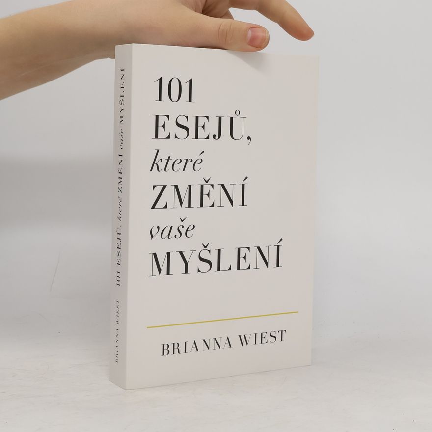 Brianna Wiest 101 esejů, které změní vaše myšlení