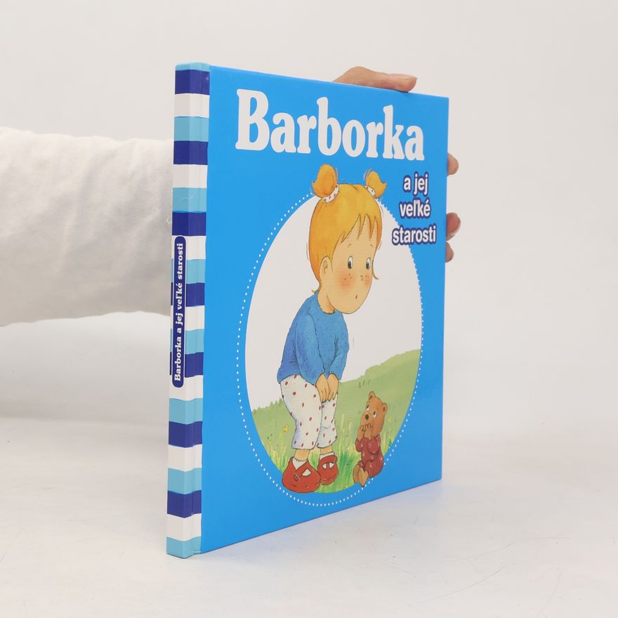 Kolektív autorov Barborka a jej veľké starosti
