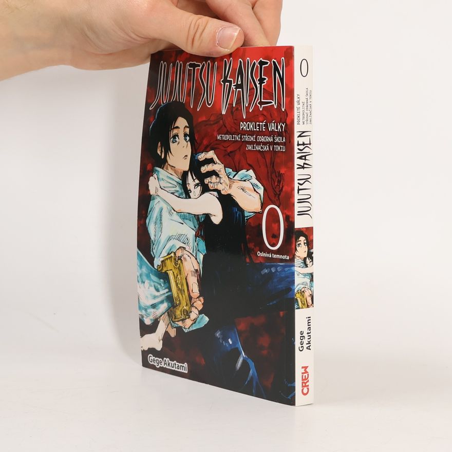 Gege Akutami Jujutsu kaisen : prokleté války : Metropolitní střední odborná škola zaklínačská v Tokiu. 0, Oslnivá temnota