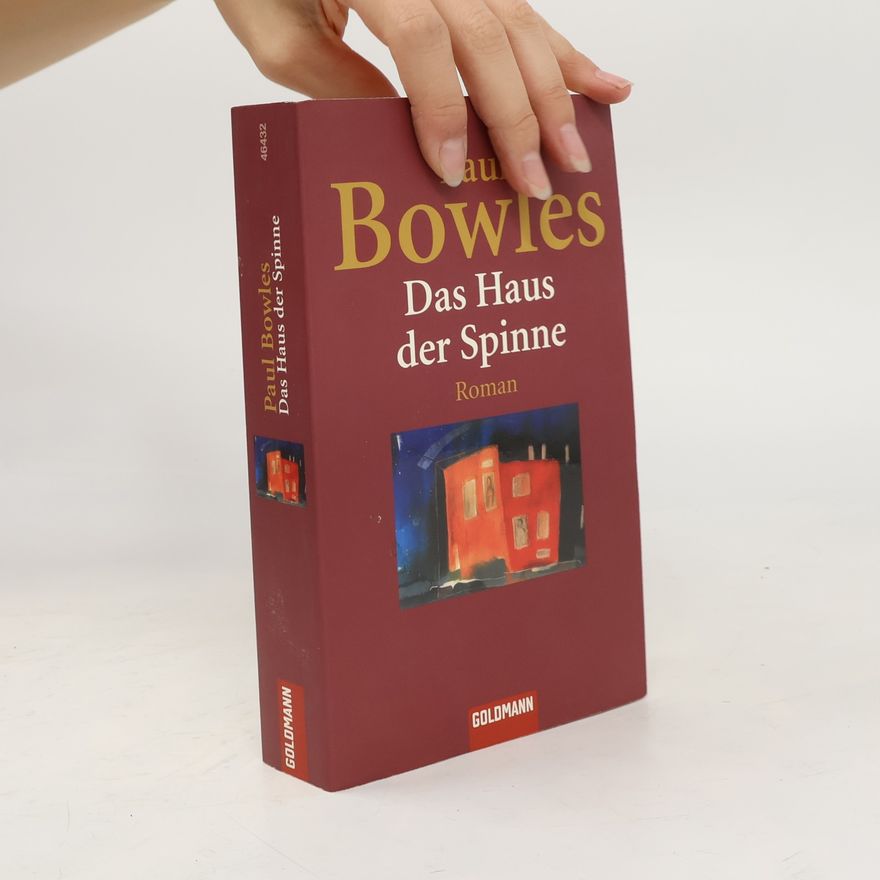 Paul Bowles Das Haus der Spinne