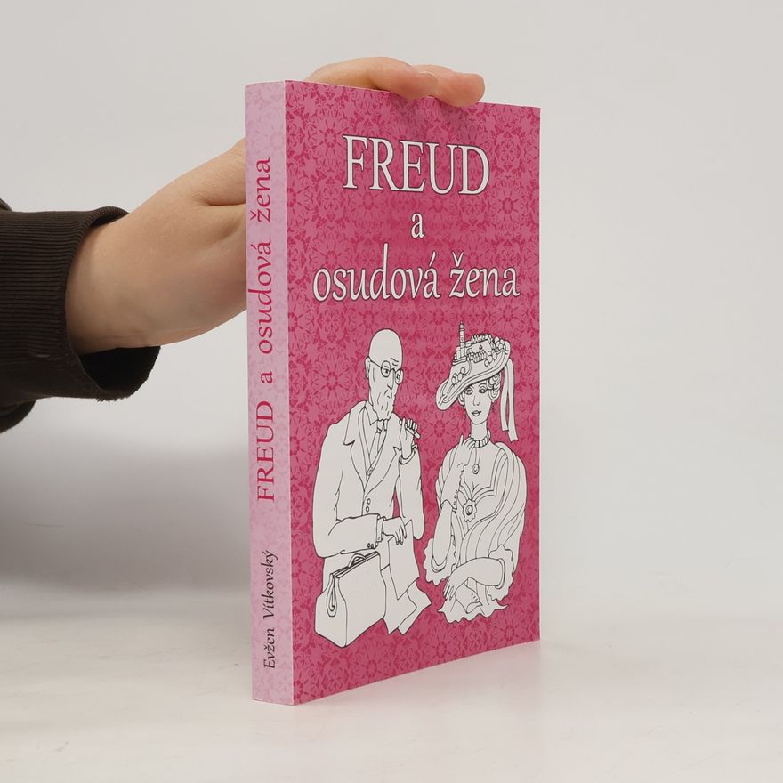 Evžen Vítkovský Freud a osudová žena