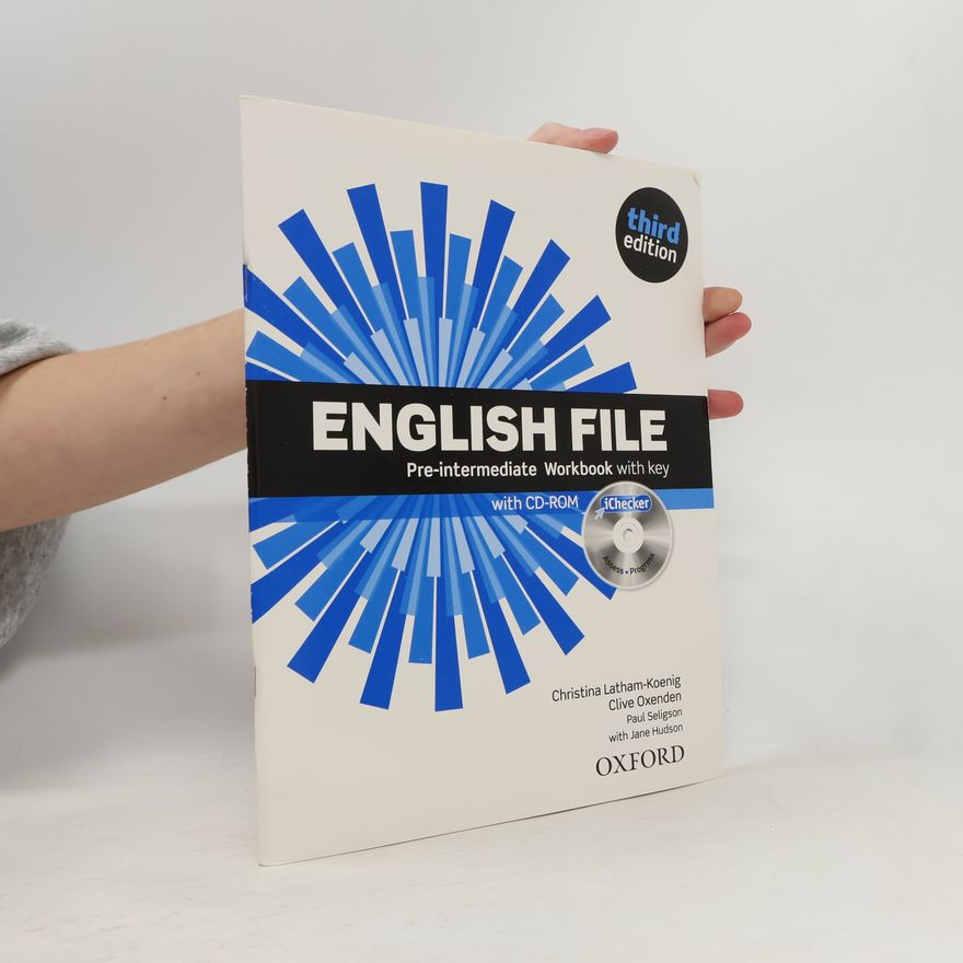 Christina Latham-Koenig English file. Pre-intermediate. Workbook with key