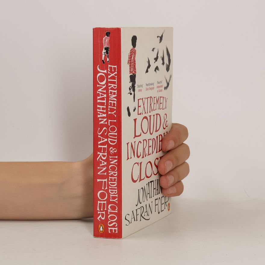 Jonathan Safran Foer Extremely loud & incredibly close