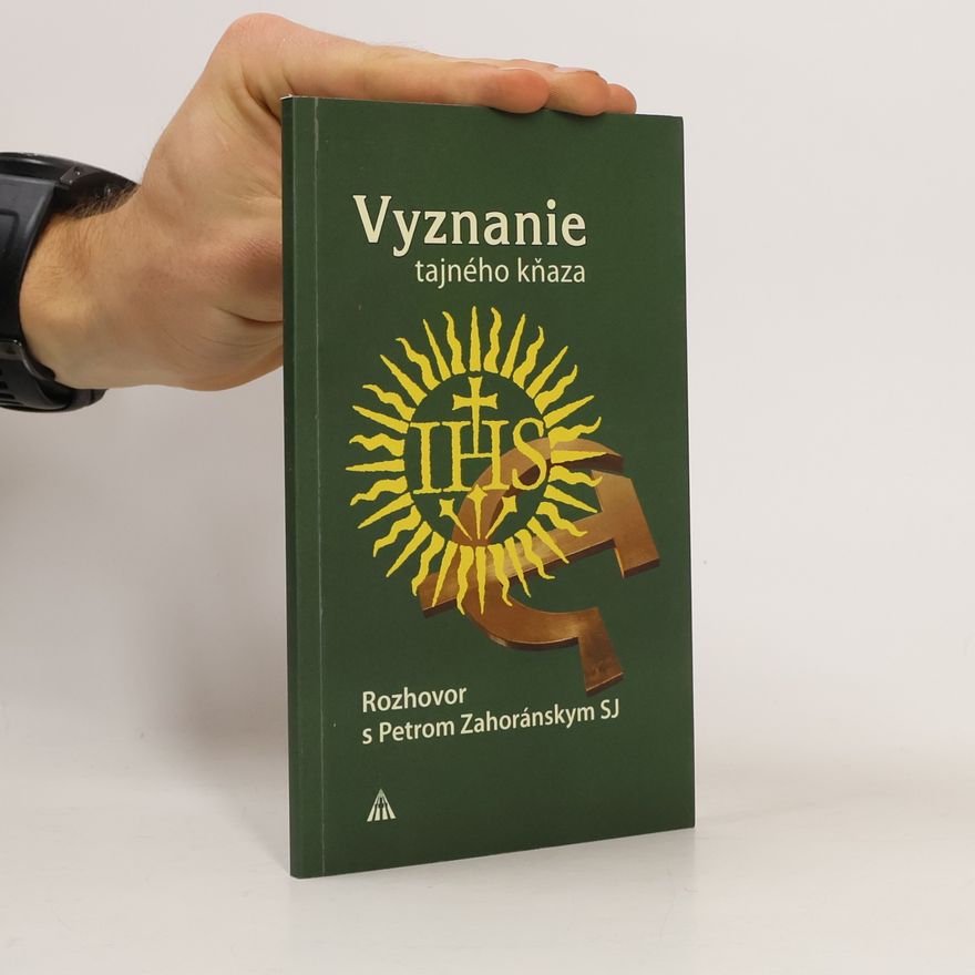 Peter Zahoránsky Vyznanie tajného kňaza. Rozhovor s Petrom Zahoránskym SJ