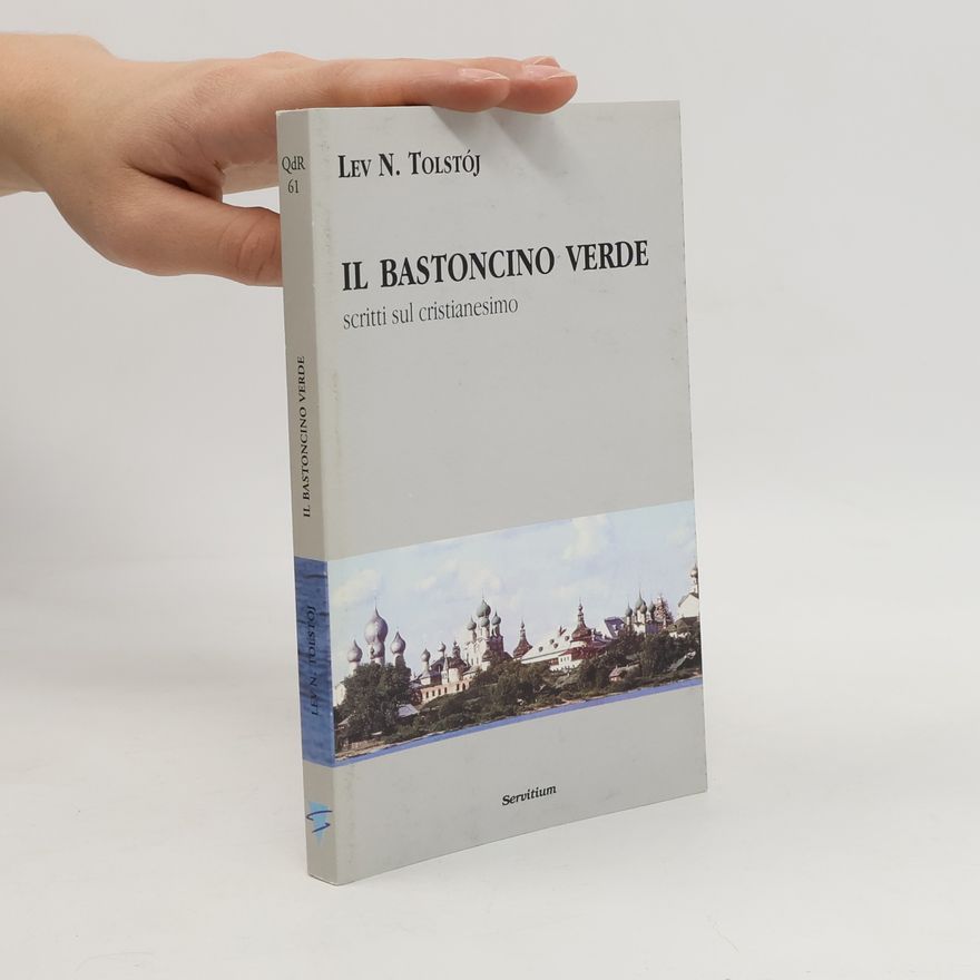 Lew Nikolajewitsch Tolstoi Quaderni di Ricerca - 61: Il bastoncino verde