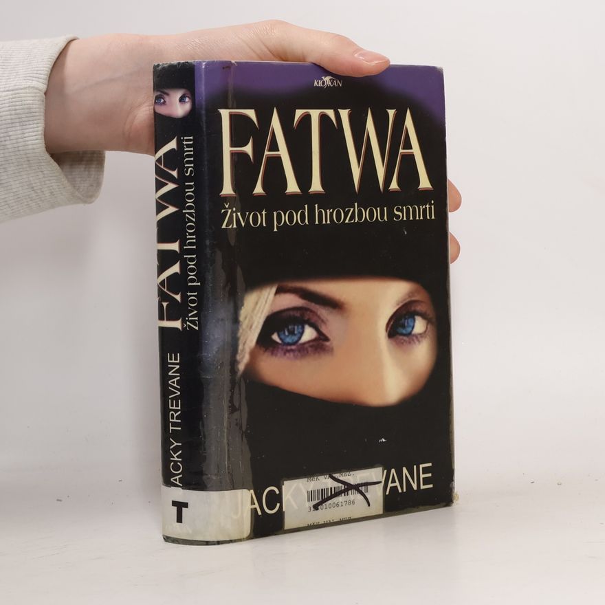 Jacky Trevane Fatwa: život pod hrozbou smrti