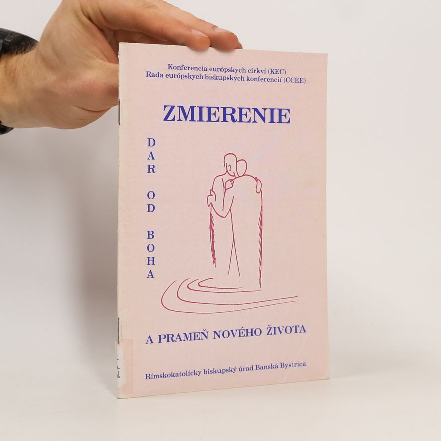Katolícka cirkev Rada európskych biskupských konferencií Zmierenie. Dar od Boha a prameň nového života