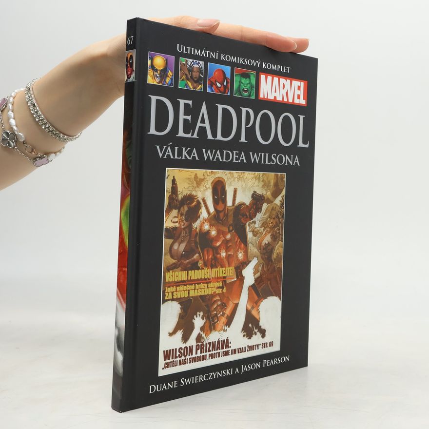 Jason Pearson Deadpool. Válka Wadea Wilsona