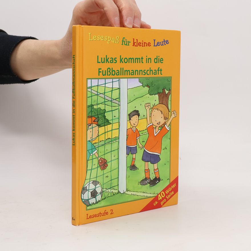 Ines A. Kohm Lukas kommt in die Fußballmannschaft
