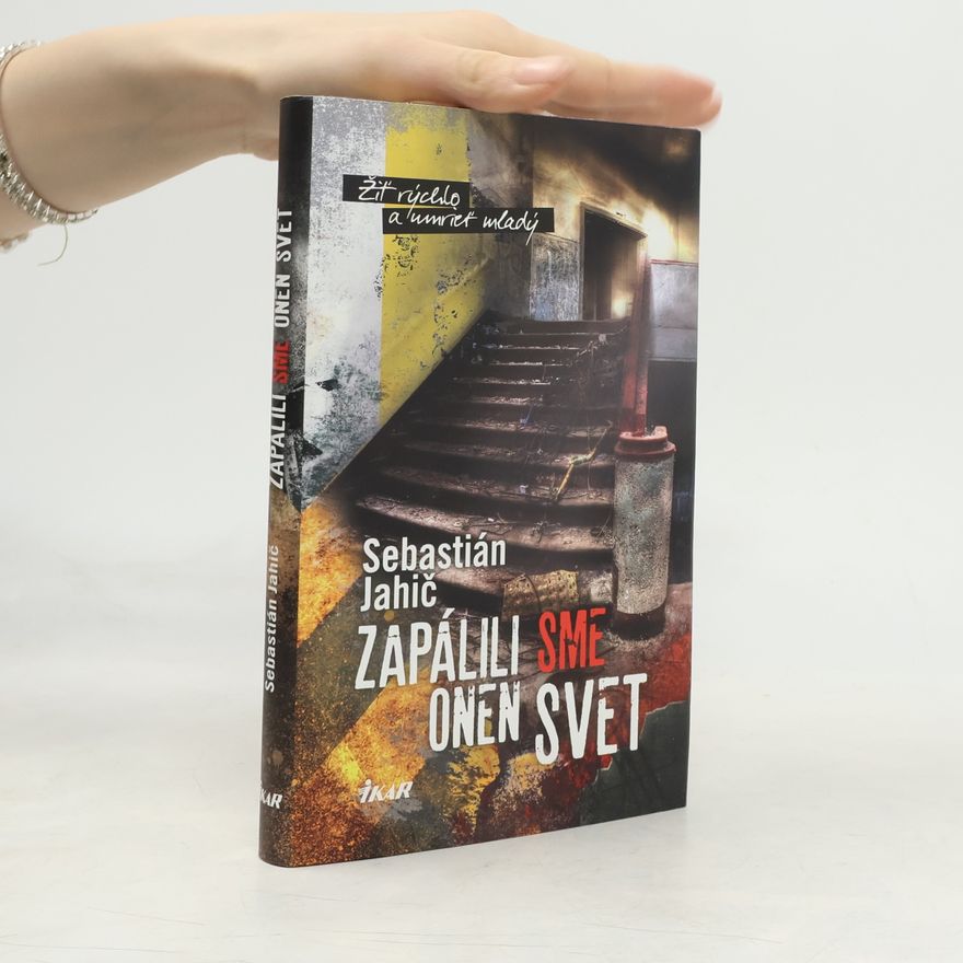 Sebastián Jahič Zapálili sme onen svet