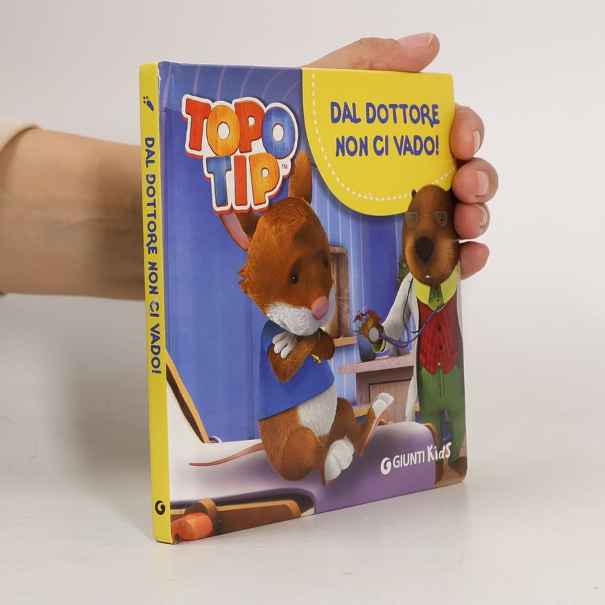 Valentina Mazzola Dal dottore non ci vado! Topo Tip