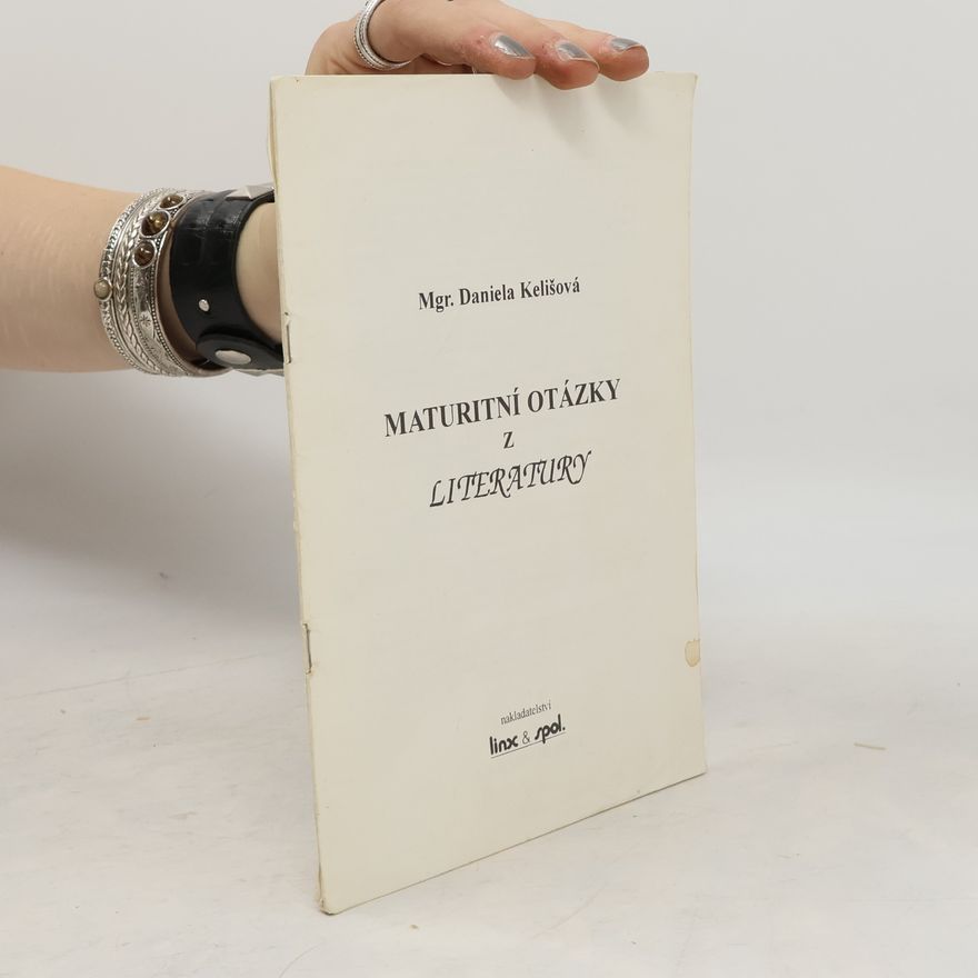 Daniela Kelišová Maturitní otázky z literatury