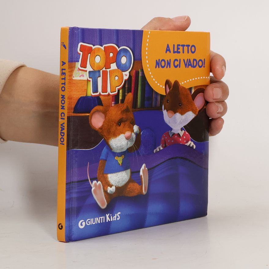 Valentina Mazzola A letto non ci vado! Topo Tip