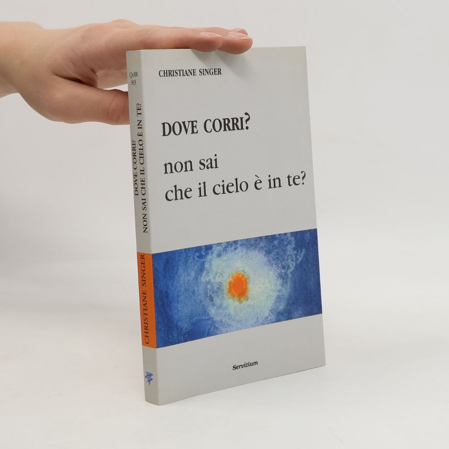 Christiane Singer Dove Corri?