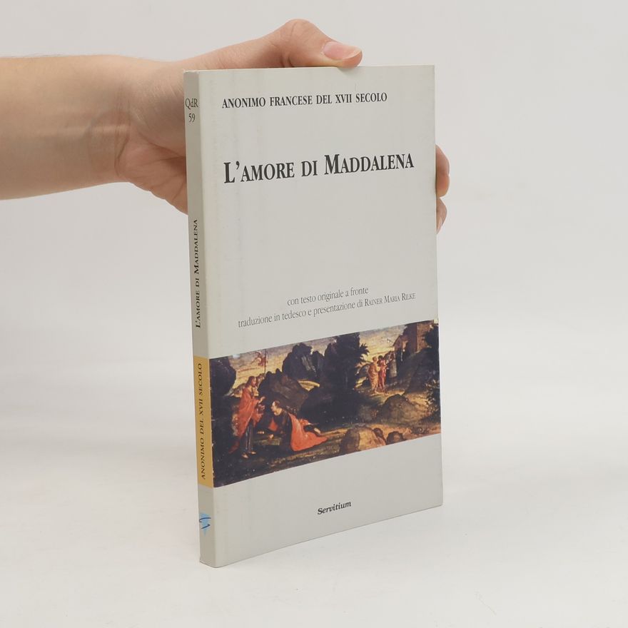 Anonimo Francese del XVII Secolo Quaderni di Ricerca - 59: L'amore di Maddalena