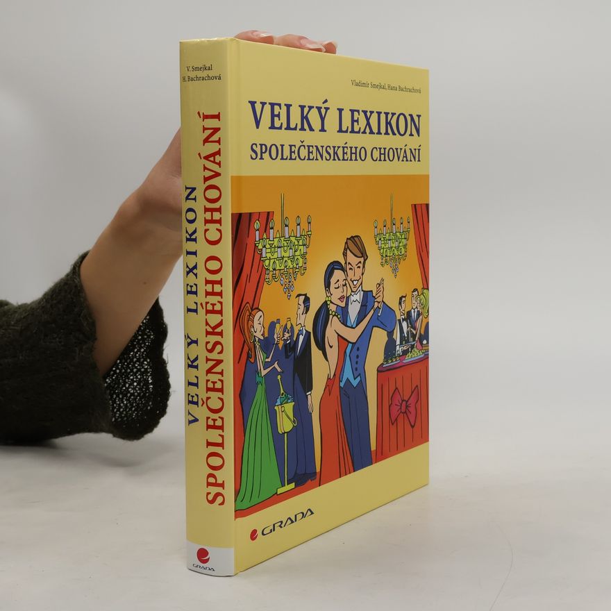 Hana Schelová Bachrachová Velký lexikon společenského chování