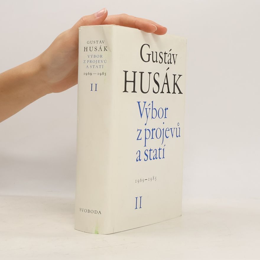 Gustáv Husák Výbor z projevů a statí II. 1969–1985