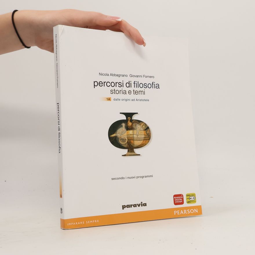 Giovanni Fornero Percorsi di filosofia. Per le scuole superiori. Con espansione online - Secondo i nuovi programmi