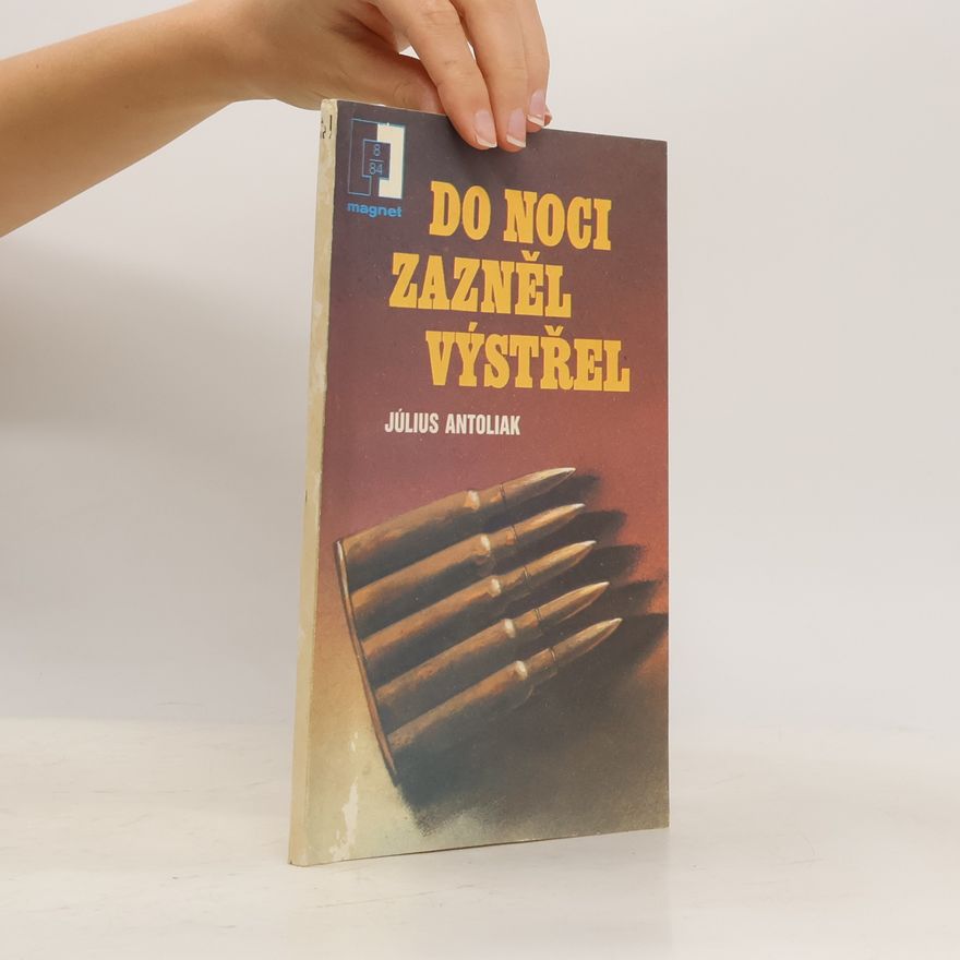 Július Antoliak Do noci zazněl výstřel