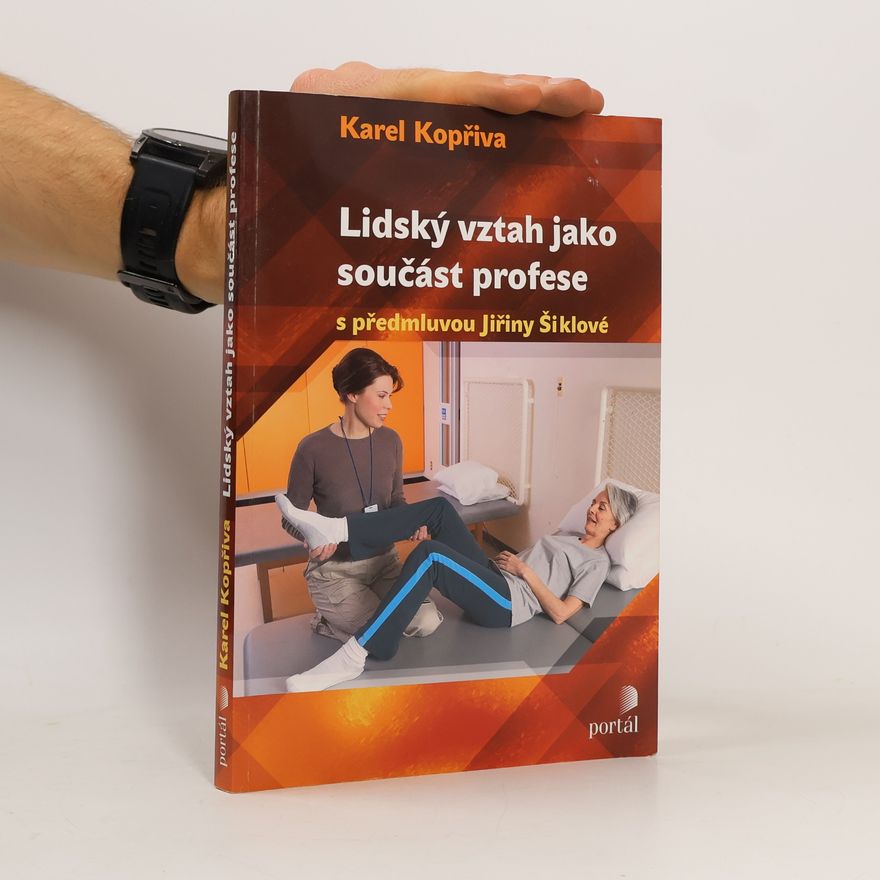 Karel Kopřiva Lidský vztah jako součást profese