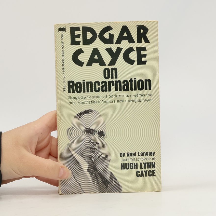 Noel Langley Edgar Cayce on Reincarnation