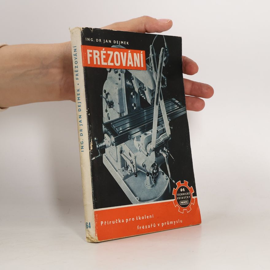 Jan Dejmek Frézování