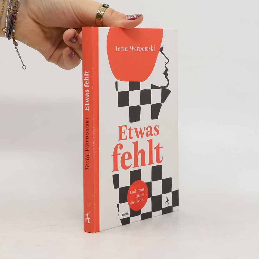 Tecia Werbowski Etwas fehlt