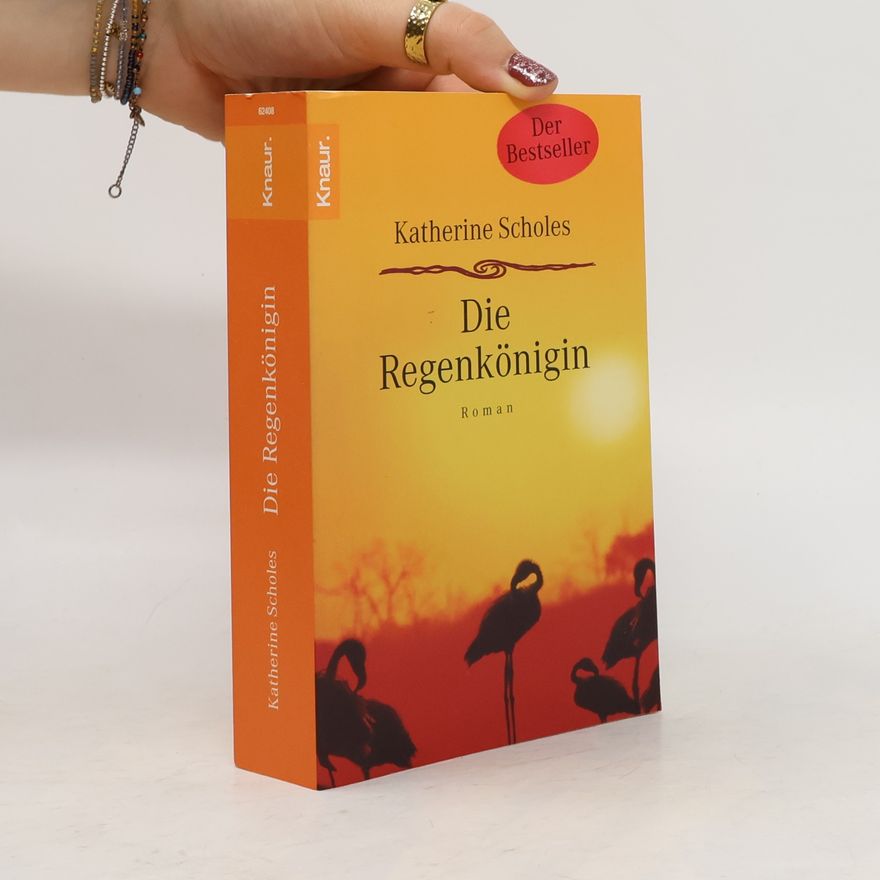 Katherine Scholes Die Regenkonigin