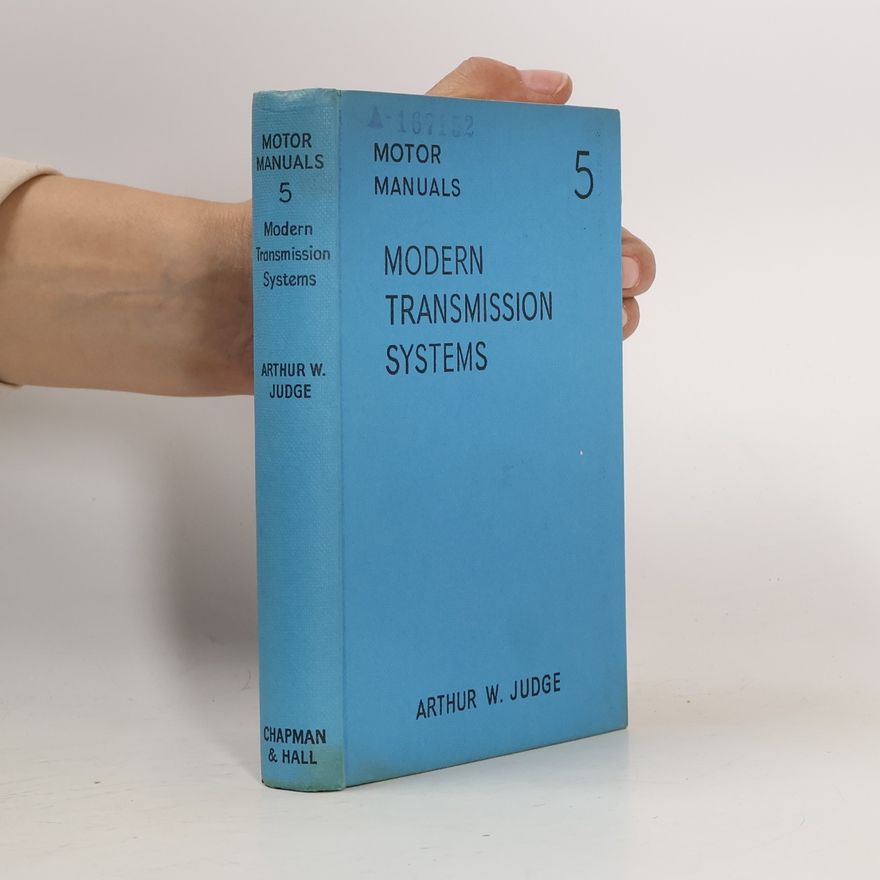 Arthur W. Judge Motor Manuals 5: Modern Transmission Systems