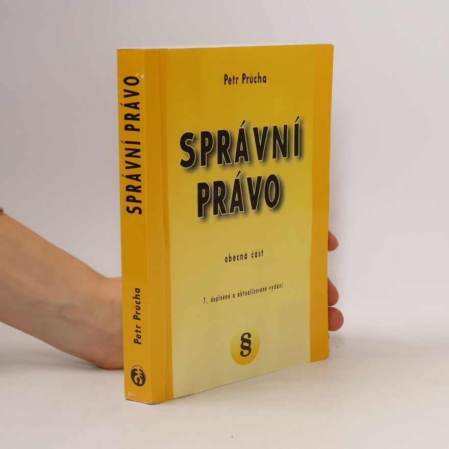 Petr Průcha Správní právo: Obecná část