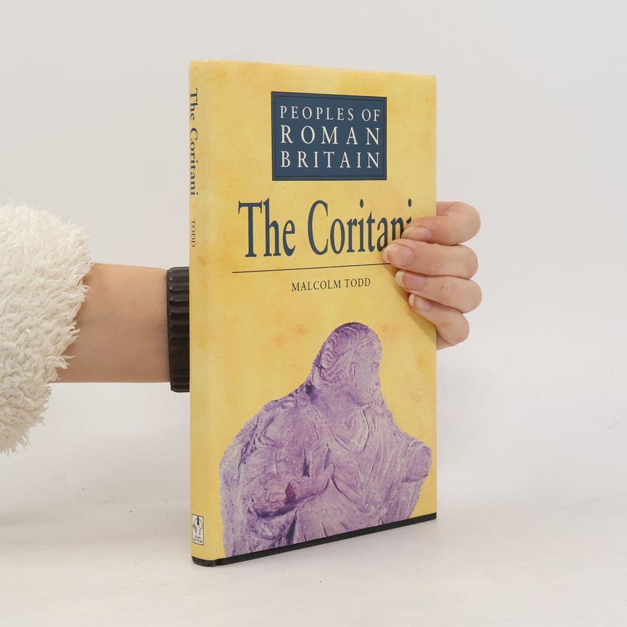 Malcolm Todd Peoples of Roman Britain: The Coritani