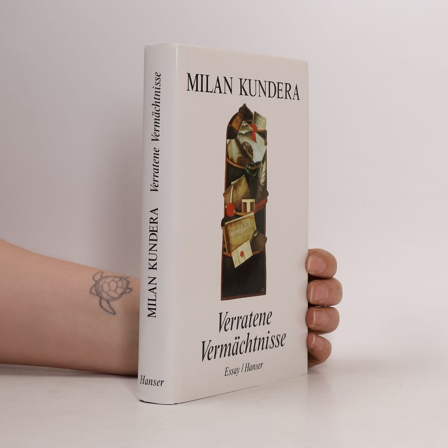 Milan Kundera Verratene Vermächtnisse