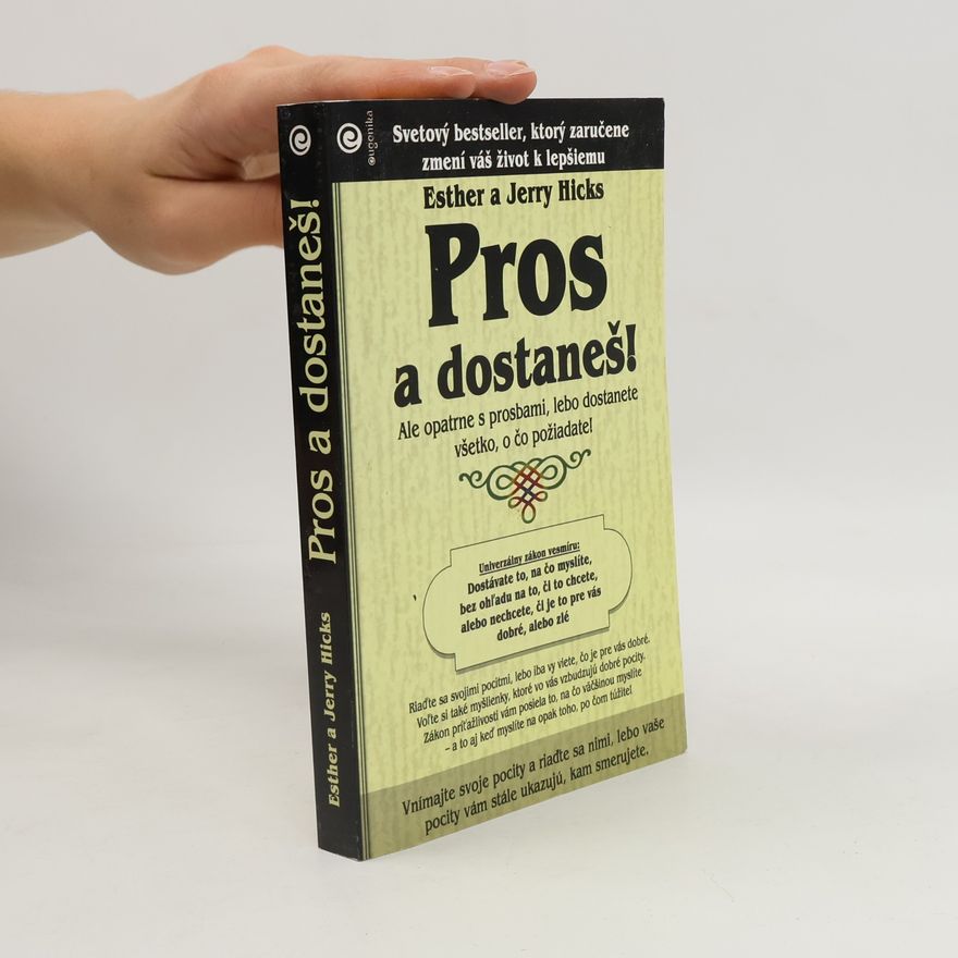 Esther Hicks Pros a dostaneš!