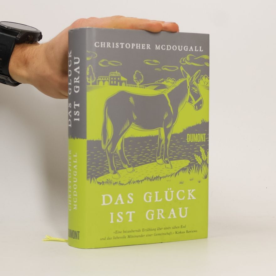 Christopher McDougall Das Glück ist grau