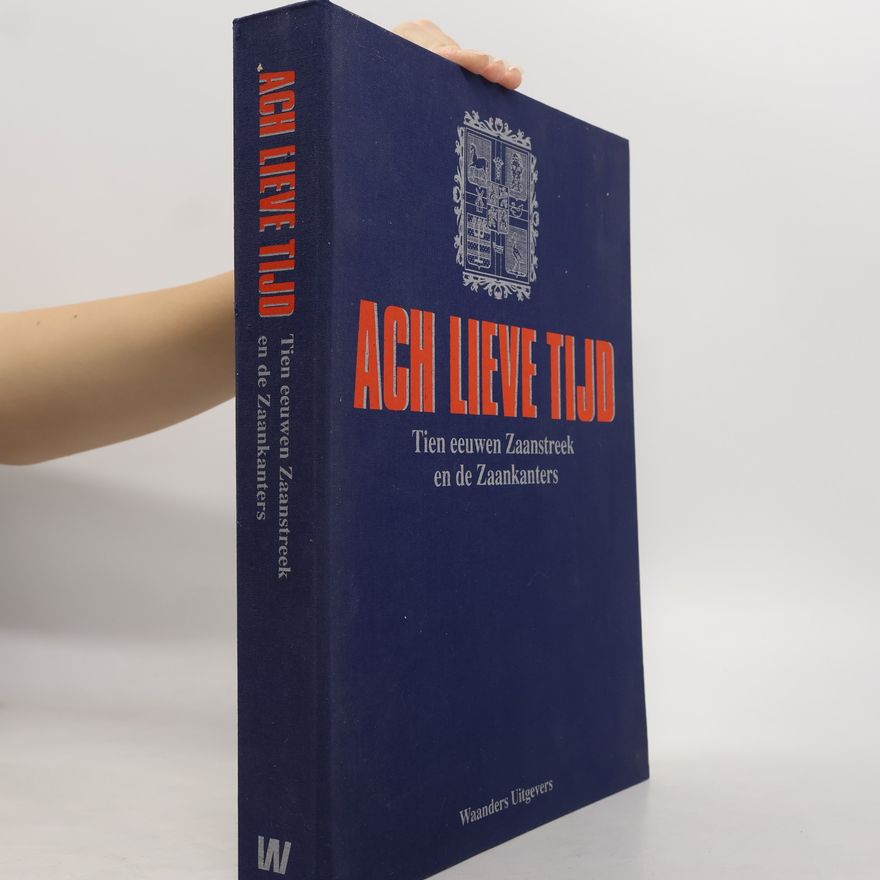 Various authors Ach Lieve Tijd