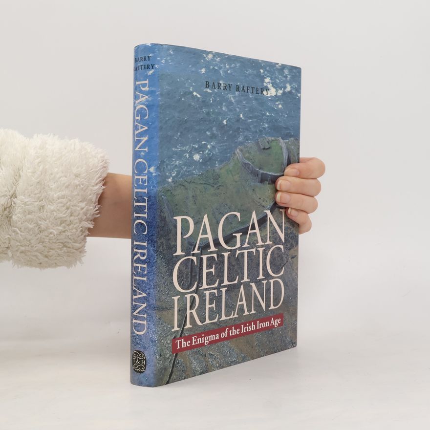 Barry Raftery Pagan Celtic Ireland